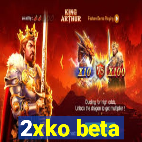 2xko beta